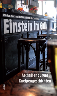 Marion Marxen, Michael Seiterle und Alex Sonnentag:
Einstein im Gully